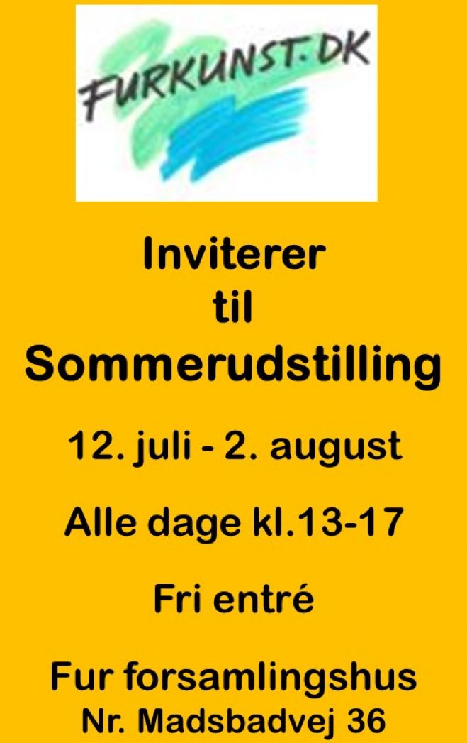 Foreningen Fur Kunst inviterer til sommerudstilling fra den 12. juli til 02. august i Fur Forsamlingshus
